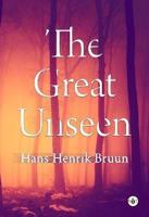 The Great Unseen