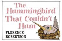 The Hummingbird That Couldn't Hum