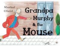 Grandpa Murphy and the Mouse