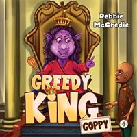 Greedy King Goppy