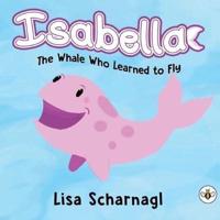 Isabella the Whale Who Learned to Fly