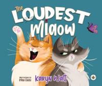 The Loudest Miaow