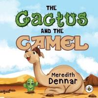 The Cactus and the Camel