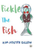 Fickle the Fish