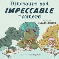 Dinosaurs Had Impeccable Manners