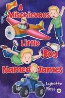 A Mischievous Little Boy Named James