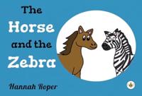 The Horse and The Zebra