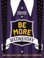 Be More Wednesday