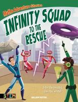 Infinity Squad to the Rescue