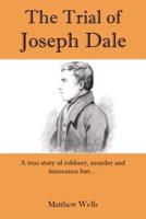 The Trial of Joseph Dale