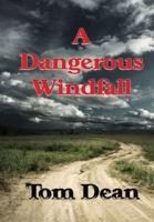 A Dangerous Windfall