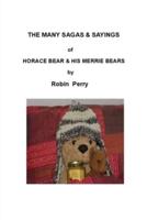 THE MANY SAGAS AND SAYINGS OF HORACE BEAR AND HIS MERRIE BEARS