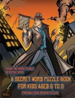 Printable Code Breaker Puzzles (Detective Yates and the Lost Book): Detective Yates is searching for a very special book. Follow the clues on each page and you will be guided around a map.  If you find the correct location of the book, you can choose to r