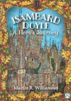 ISAMBARD DOYLE: A HERO'S JOURNEY