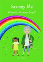 Granny Mo - Where's Mummy Gone?
