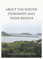 About the Writer, Stowaways and Their Resolve