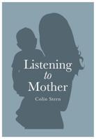 Listening to Mother