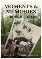 Moments & Memories Through Poetry