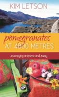 Pomegranates at 4800 Metres
