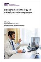 Blockchain Technology in E-Healthcare Management