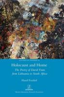Holocaust and Home: The Poetry of David Fram from Lithuania to South Africa
