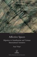 Affective Spaces: Migration in Scandinavian and German Transnational Narratives