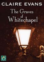 The Graves of Whitechapel