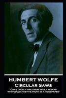 Humbert Wolfe - Circular Saws