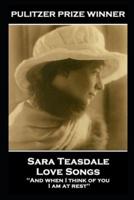 Sara Teasdale - Love Songs