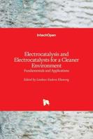Electrocatalysis and Electrocatalysts for a Cleaner Environment