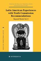 Beyond Words. Vol. II Latin American Experiences With Truth Commission Recommendations