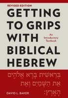 Getting to Grips With Biblical Hebrew