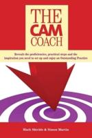 The CAM Coach: Second Edition