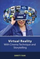 Virtual Reality with Cinema Technique and Storytelling