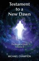 Testament to a New Dawn. The Book of Love