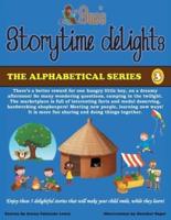Sue's Storytime Delights. 3 The Alphabetical Series