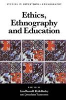 Ethics, Ethnography and Education