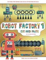 Art Activities for Kids (Cut and Paste - Robot Factory Volume 1): This book comes with collection of downloadable PDF books that will help your child make an excellent start to his/her education. Books are designed to improve hand-eye coordination, develo
