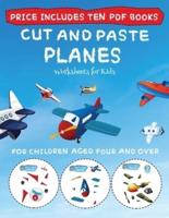 Worksheets for Kids (Cut and Paste - Planes) : This book comes with collection of downloadable PDF books that will help your child make an excellent start to his/her education. Books are designed to improve hand-eye coordination, develop fine and gross mo