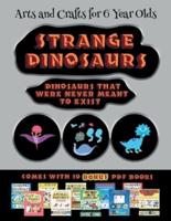 Arts and Crafts for 6 Year Olds (Strange Dinosaurs - Cut and Paste) : This book comes with a collection of downloadable PDF books that will help your child make an excellent start to his/her education. Books are designed to improve hand-eye coordination, 