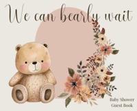 We Can Bearly Wait, Baby Shower Hardback Guest Book (Landscape)