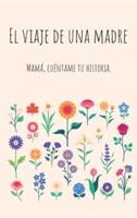 El Viaje De Una Madre (Tapa Dura)