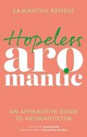 Hopeless Aromantic