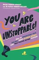 You Are Unstoppable!