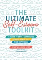 The Ultimate Self-Esteem Toolkit