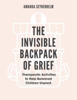 The Invisible Backpack of Grief