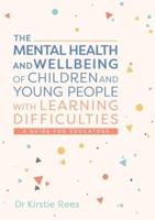 The Mental Health and Wellbeing of Children and Young People With Learning Difficulties