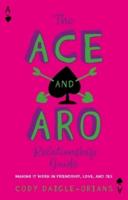 The Ace and Aro Guide to Relationships