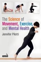 The Science of Movement, Exercise and Mental Health