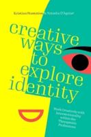 Creative Ways to Explore Identity
